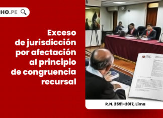 exceso-jurisdiccion-principio-congruencia-recursal-r-n-2591-2017-lima-LP