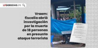 fiscalia-investigacion-muerte-18-personas-terrorista-vraem-LPDERECHO