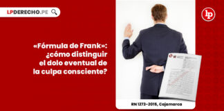 formula-frank-dolo-eventual-culpa-consciente-r-n-1273-2015-cajamarca-LP