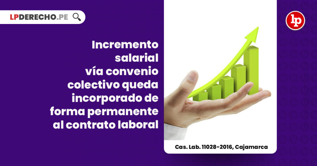 incremento-salarial-convenio-colectivo-incorporado-forma-permanente-contrato-laboral-cas-lab-11028-2016-cajamarca-LP