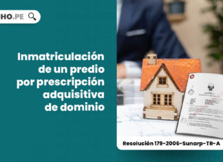inmatriculacion-predio-prescripcion-adquisitiva-dominio-resolucion-179-2006-sunarp-tr-a-LP