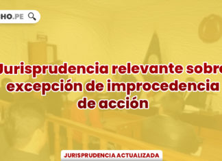 jurisprudencia-actualizada-excepcion-improcedencia-accion-LP