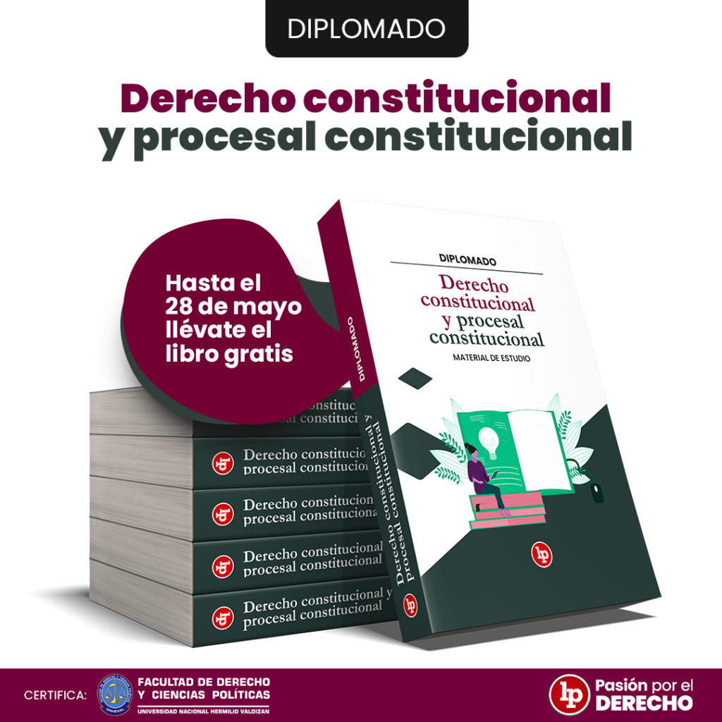 Diplomado Derecho Constitucional Y Procesal Constitucional. Inicio: 9 ...