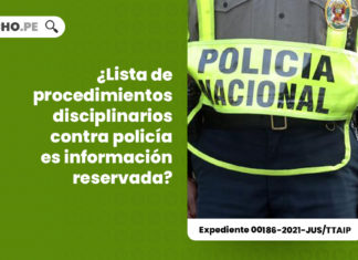lista-procedimientos-disciplinarios-policia-informacion-reservada-expediente-00186-2021-jus-ttaip-LP