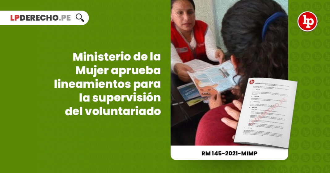 ministerio-mujer-poblaciones-vulnerables-lineamientos-supervision-voluntariado-resolucion-ministerial-145-2021-mimp-LP