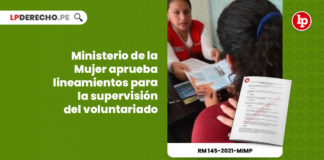 ministerio-mujer-poblaciones-vulnerables-lineamientos-supervision-voluntariado-resolucion-ministerial-145-2021-mimp-LP