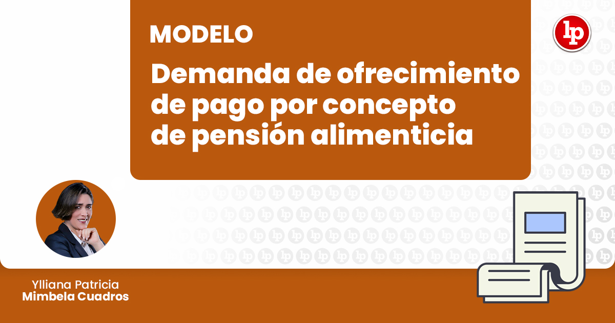 Modelo de demanda de ofrecimiento de pago por concepto de pensión  alimenticia | LP