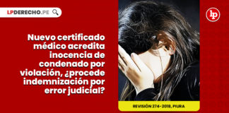 nuevo certificado medico acredita inocencia condenado violacion procede indemnizacion error judicial LP