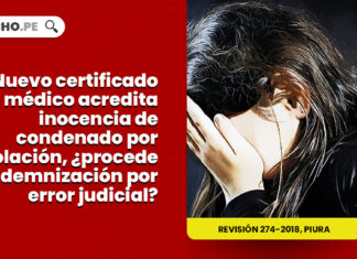 nuevo certificado medico acredita inocencia condenado violacion procede indemnizacion error judicial LP
