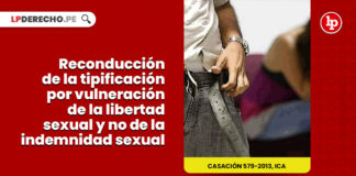 reconduccion tipificacion vulneracion libertad sexual indemnidad sexual LP