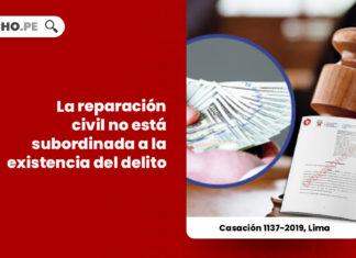 reparacion-civil-subordinada-existencia-delito-casacion-1137-2019-lima-LP