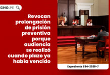 revocan-prolongacion-prision-preventiva-audiencia-realizo-plazo-vencido-expediente-634-2020-7-LP