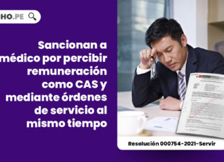 sancionan-medico-doble-remuneracion-cas-ordenes-de-servicio-mismo-tiempo-resolucion-000754-2021-servir-LP