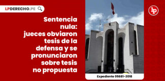 sentencia-nula-jueces-obviaron-tesisdefensa-exp-05681-2018-LP