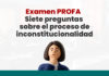 Examen PROFA: Siete preguntas sobre el proceso de inconstitucionalidad siete preguntas sobre el proceso de inconstitucionalidad LP