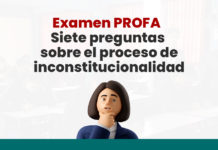 Examen PROFA: Siete preguntas sobre el proceso de inconstitucionalidad siete preguntas sobre el proceso de inconstitucionalidad LP
