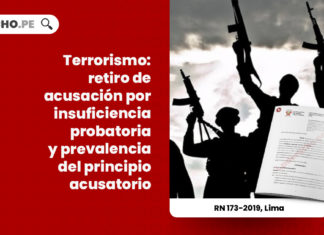 terrorismo-retiro-acusacion-insuficiencia-probatoria-prevalencia-principio-acusatorio-recurso-nulidad-173-2019-lima-LP