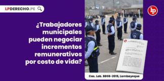 trabajadores-municipales-negociar-incrementos-remunerativos-costo-vida-cas-lab-8808-2015-lambayeque-LP