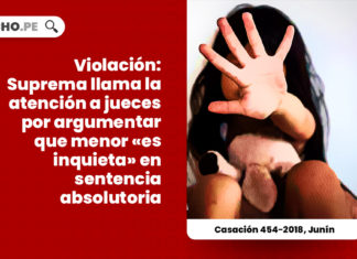 violacion-suprema-llama-atencion-jueces-menor-inquieta-sentencia-absolutoria-casacion-454-2018-junin-LP