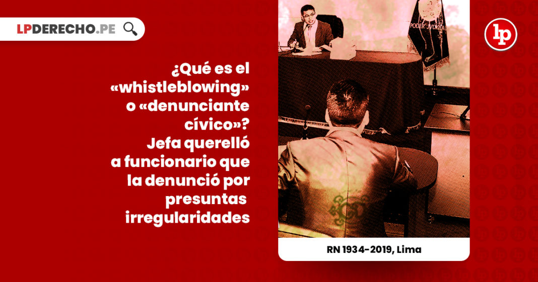 whistleblowing-denunciante-civico-jefa-querello-funcionario-denuncio-presuntas-irregularidades-recurso-nulidad-1934-2019-lima-LP