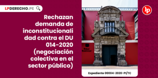 Rechazan demanda de inconstitucionalidad contra el DU 014-2020 (negociación colectiva en el sector público)