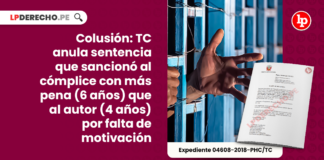 Colusión: TC anula sentencia que sancionó al cómplice con más pena (6 años) que al autor (4 años) por falta de motivación