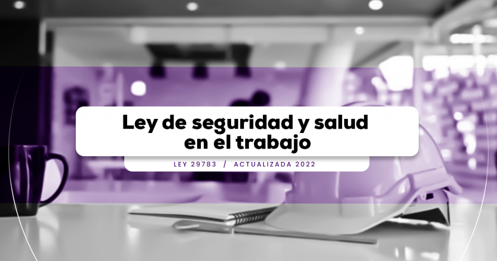 Ley De Seguridad Y Salud En El Trabajo Ley 29783 Actualizado 2021 Lp