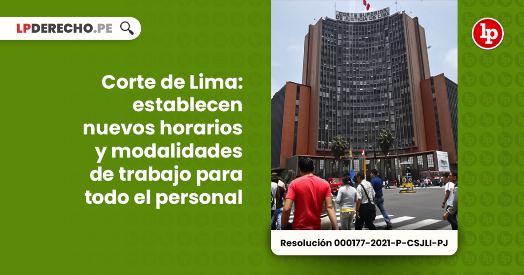 Corte de Lima: establecen nuevos horarios y modalidades de trabajo para todo el personal