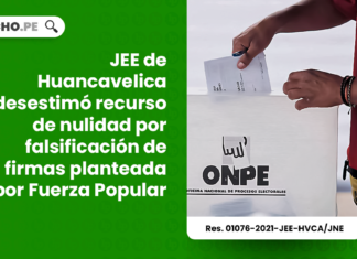 JEE de Huancavelica desestimó recurso de nulidad por falsificación de firmas planteada por Fuerza Popular
