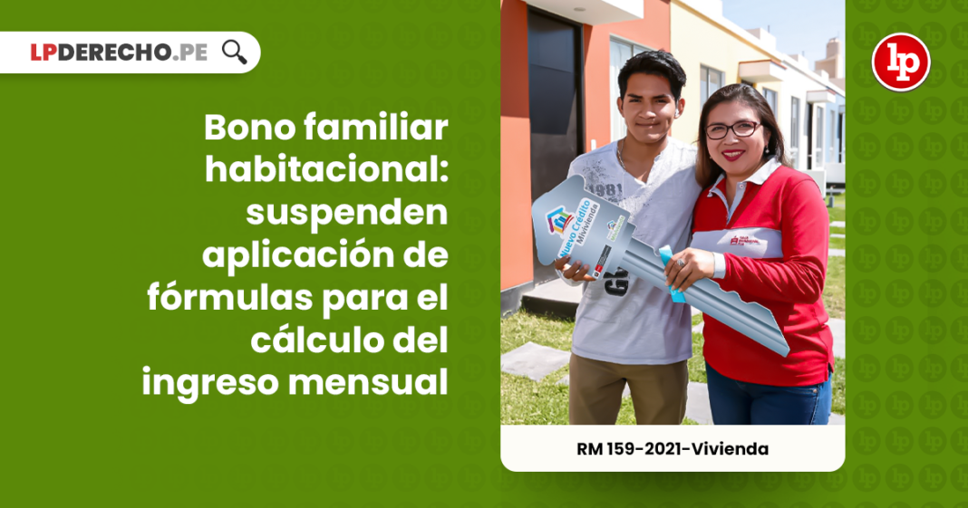 Bono familiar habitacional: suspenden aplicación de fórmulas para el cálculo del ingreso mensual