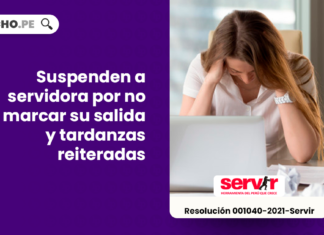 Suspenden a servidora por no marcar su salida y tardanzas reiteradas-LP