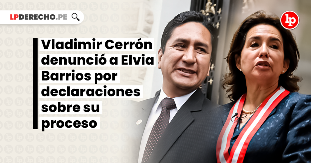 Vladimir Cerrón denunció a Elvia Barrios por declaraciones sobre su proceso