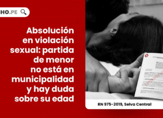 absolucion-violacion-sexual-partida-menor-municipalidad-duda-edad-recurso-nulidad-975-2019-selva-central-LP