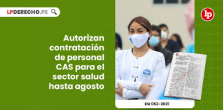 autorizan-contratacion-personal-cas-sector-salud-hasta-agosto-decreto-urgencia-053-2021-LP