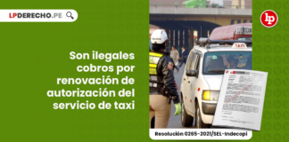 barrera-burocratica-ilegal-cobro-derecho-tramitacion-vehiculo-renovar-autorizacion-taxi-resolucion-0265-2021-sel-indecopi-LP