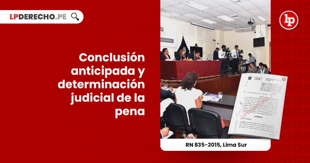 conclusion-anticipada-determinacion-judicial-pena-r-n-835-2015-lima-sur-LP