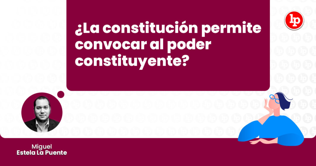 constitucion-permite-convocar-poder-constituyente-LPDERECHO
