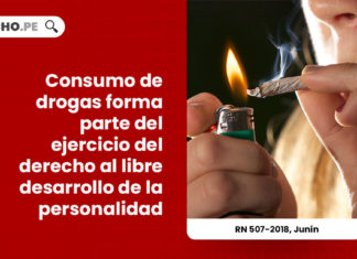 consumo-personal-drogas-forma-parte-ejercicio-derecho-libre-desarrollo-personalidad-r-n-507-2018-junin-LPDERECHO