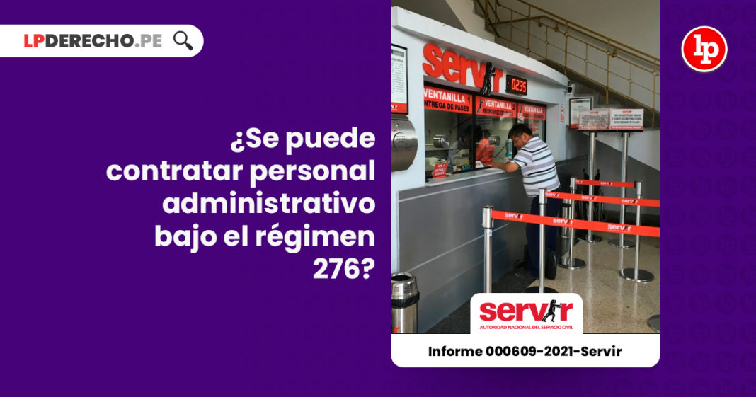 contratar-personal-administrativo-regimen-276-informe-000609-2021-servir-LP