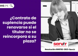 contrato-suplencia-renovarse-titular-reincorpora-plaza-resolucion-000792-2021-servir-tsc-LP