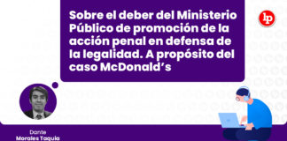 deber-ministerio-publico-promocion-accion-penal-defensa-legalidad-caso-mc-donalds-LP