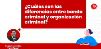 diferencias-entre-banda-criminal-organizacion-criminal-LP