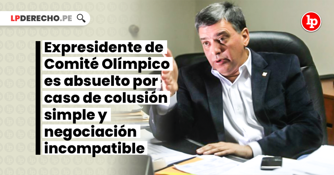 expresidente-comite-olimopico-adsuelto-caso-conclusion-simple-negociacion-incompatible-LP