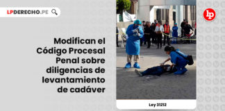 ey-31212-modifican-codigo-procesal-penal-diligencias-levantamiento-cadaver-LPDERECHO