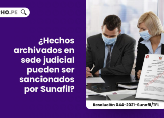 hechos-archivados-en-sede-judicial-pueden-ser-sancionados-por-sunafil-resolucion-044-2021-sunafil-tfl-LP