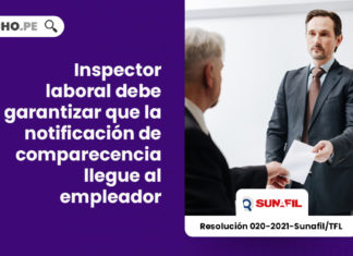 inspector-laboral-garantizar-notificacion-comparecenvia-llegue-empleador-LP