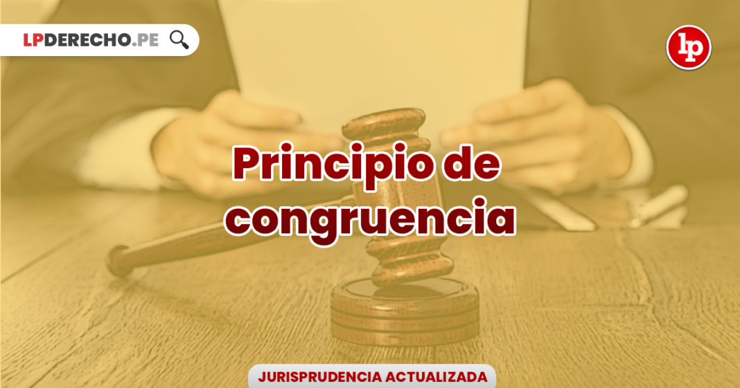 jurisprudencia-actual-relevante-principio-congruencia-LP