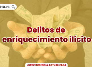 jurisprudencia-actualizada-relevante-enriquecimiento-ilicito-LP