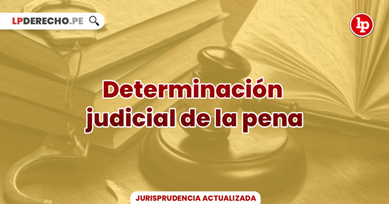 Jurisprudencia Actual Y Relevante Sobre Determinación Judicial De La ...