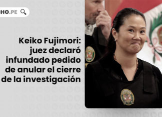 keiko-fujimori-juez-declaro-infundado-pedido-anular-acusacion-fiscal-expediente-LP